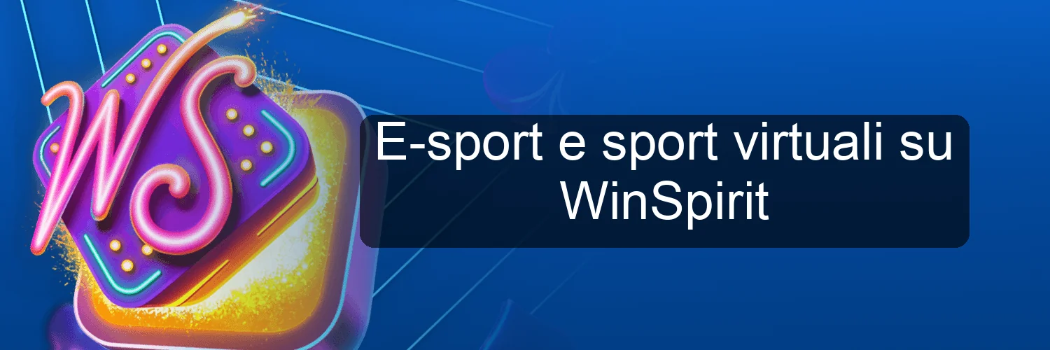 E-sport e sport virtuali su WinSpirit E-sport e sport virtuali su WinSpirit