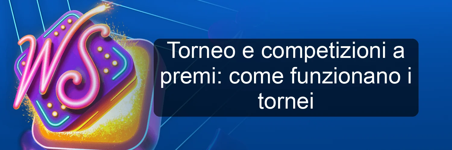 Torneo e competizioni a premi: come funzionano i tornei Torneo e competizioni a premi: come funzionano i tornei