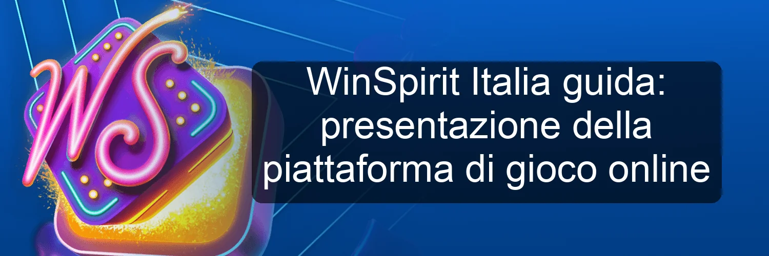 WinSpirit Italia guida: presentazione della piattaforma di gioco online WinSpirit Italia guida: presentazione della piattaforma di gioco online